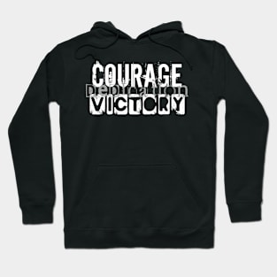 Courage Dedication Victory Hoodie